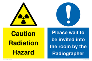 Caution Radiation Hazard - Please wait to be invited into the room by the Radiographer